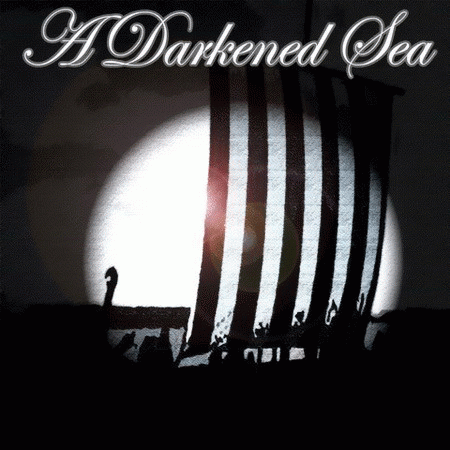 A Darkened Sea : A Darkened Sea